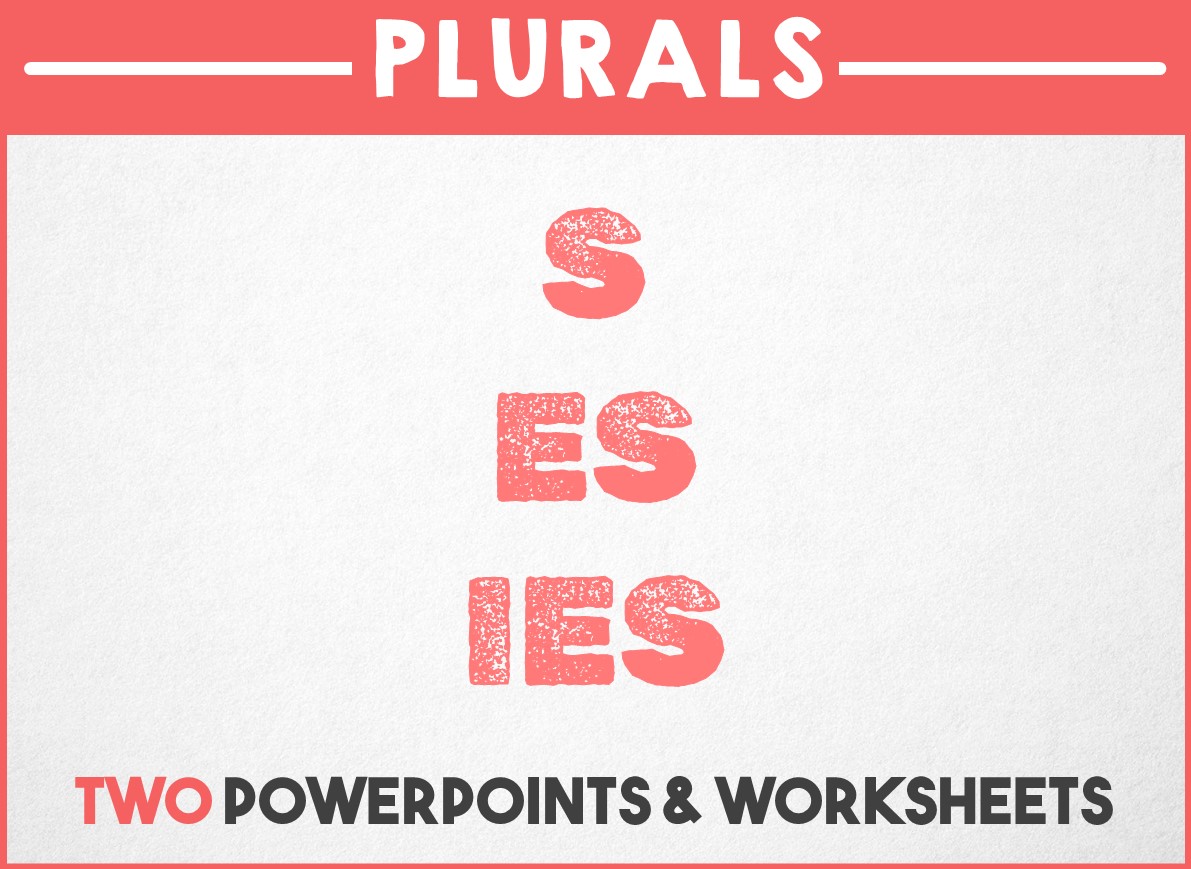 Grammar - Plurals - Two PowerPoints and Worksheets