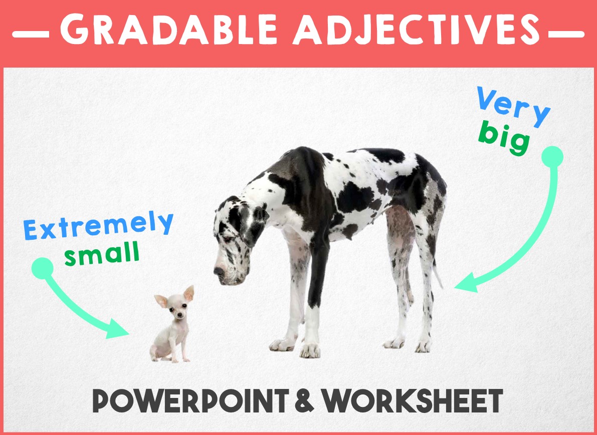 Grammar - Gradable Adjectives - PowerPoint and Worksheet