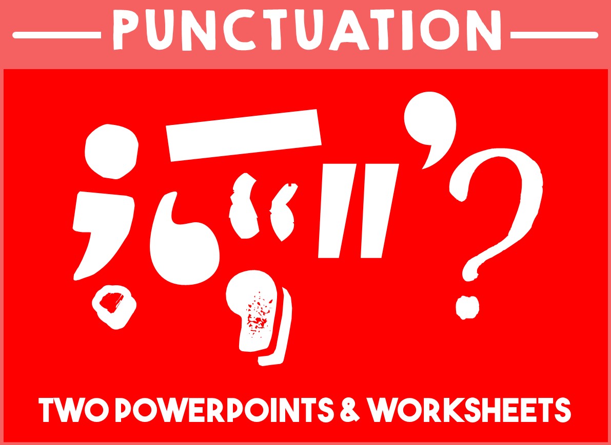 Grammar - Punctuation - Two PowerPoints and Worksheets