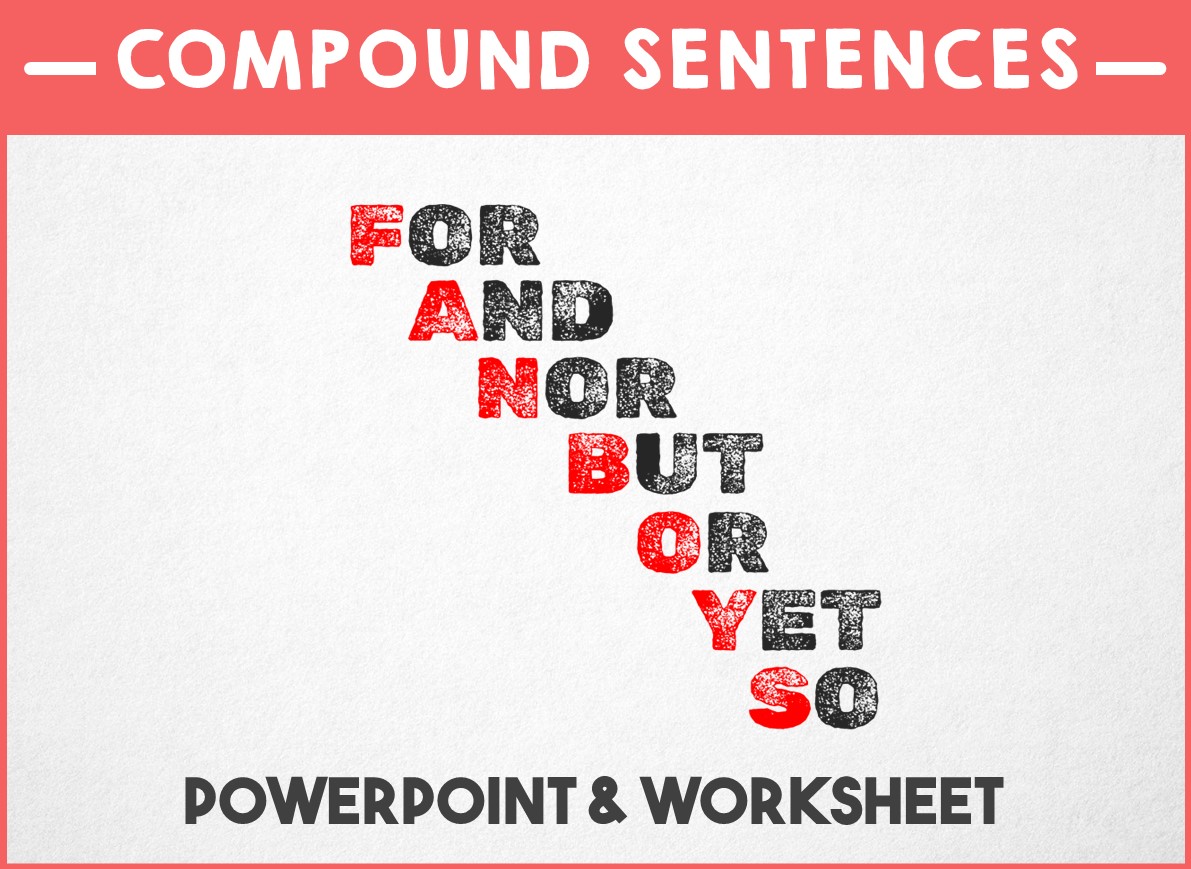 Grammar - Compound Sentences - PowerPoint and Worksheet