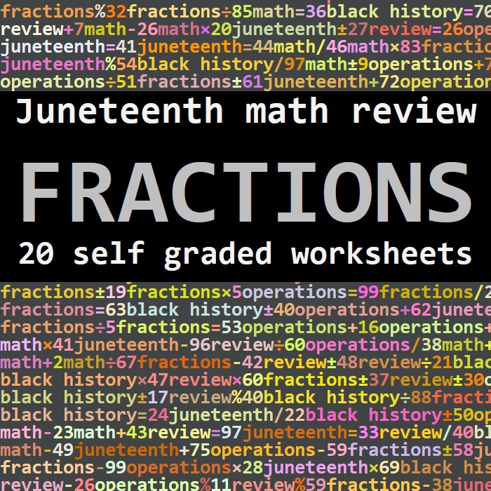 JUNETEENTH MATH REVIEW - OPERATIONS WITH FRACTIONS