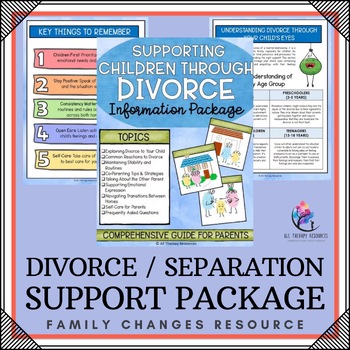DIVORCE / SEPARATION - Family Changes Information Support Package for Parents