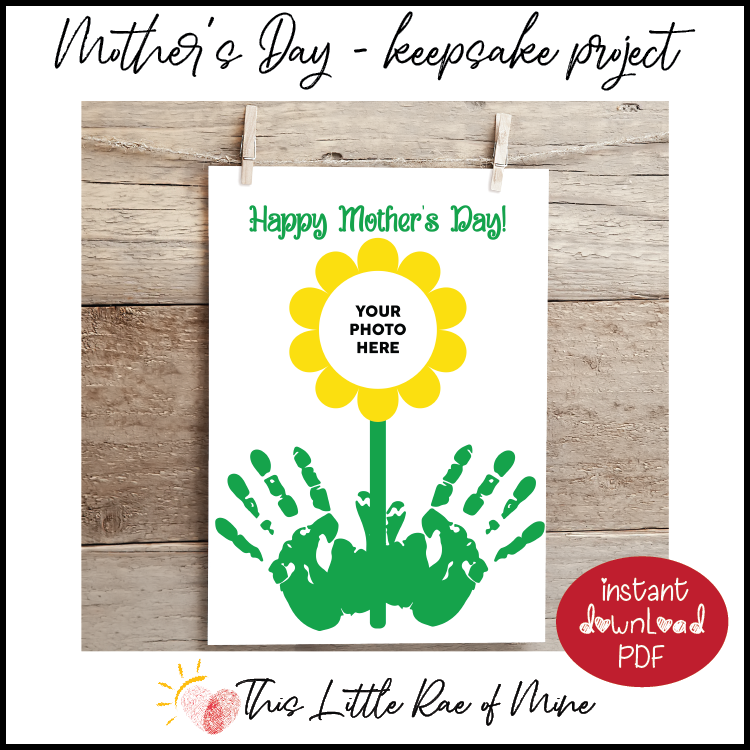 Mother's Day - Flower – printable - keepsake - handprint art - photo