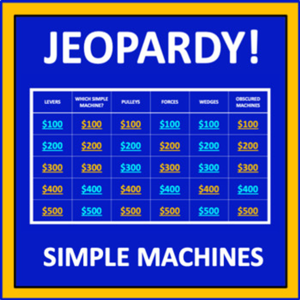 Simple Machines Jeopardy - an interactive science game