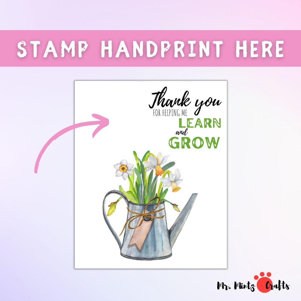 Teacher Appreciation Handprint Printable "Thank You for Helping Me Grow ...