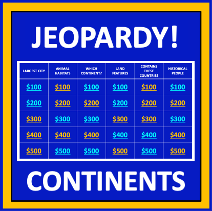 Continents Jeopardy - an interactive social studies game