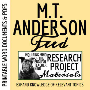 Feed by M.T. Anderson Research Project Materials with Standards-Based Rubric