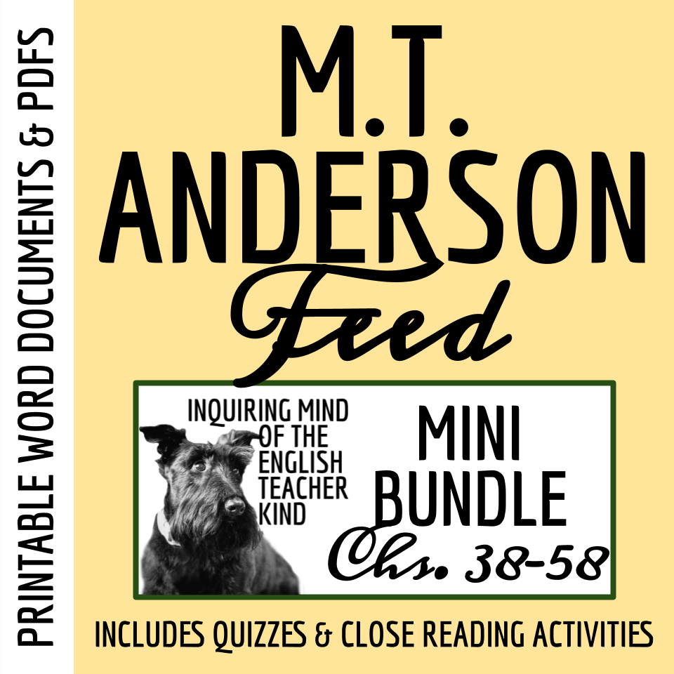 Feed by M.T. Anderson Chapters 38 through 58 Quiz and Close Reading Bundle