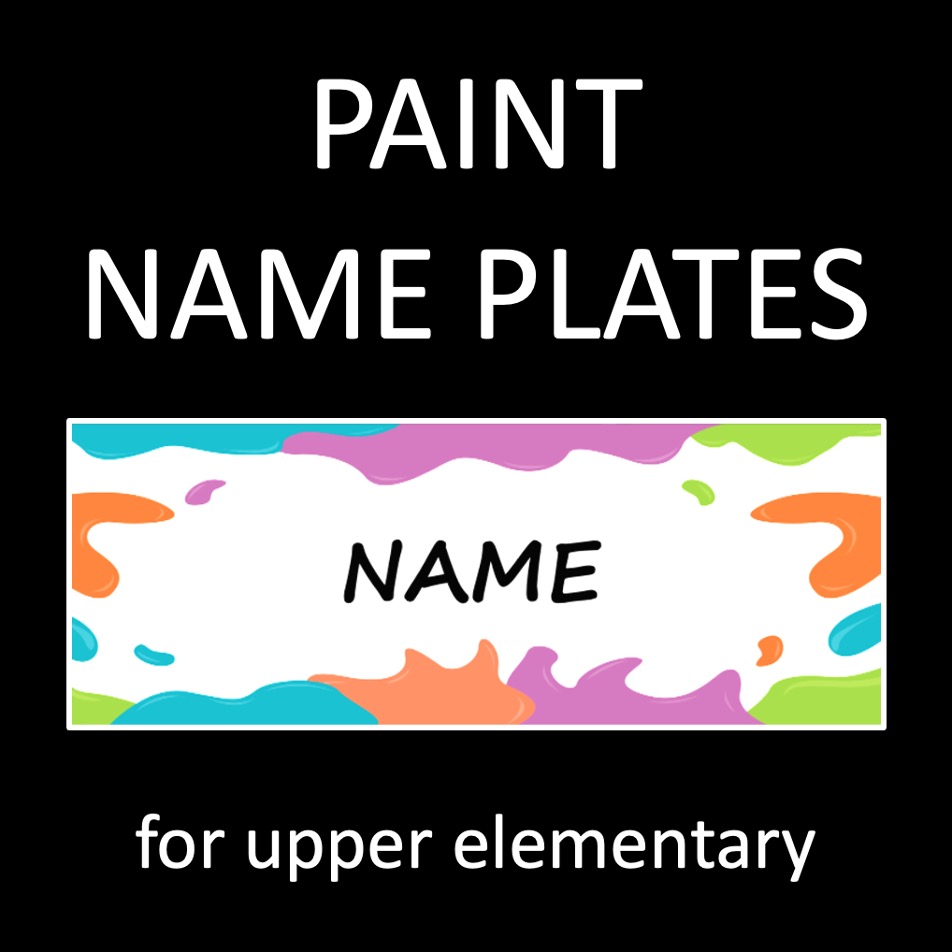 Paint Name Plates - classroom decor for desks