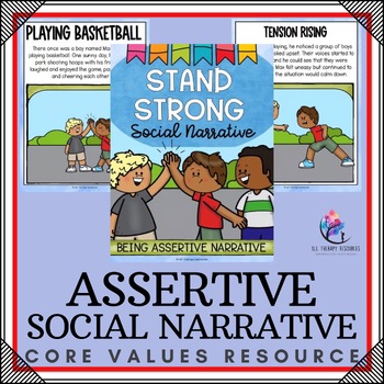 ASSERTIVE SOCIAL NARRATIVE STORY - Core Values & Social Skills Story