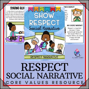 RESPECT SOCIAL NARRATIVE STORY - Core Values Manners & Social Skills Story