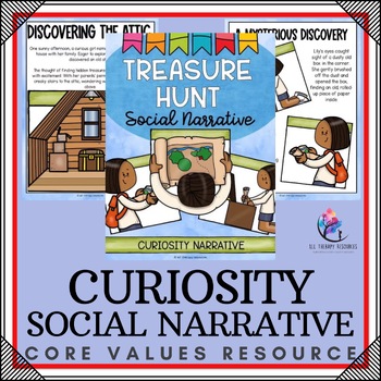 CURIOSITY SOCIAL NARRATIVE STORY - Core Values & Curiosity Story