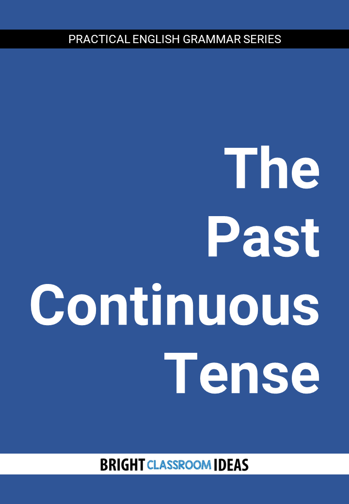 The Past Continuous Tense