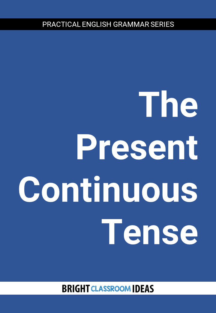 The Present Continuous Tense