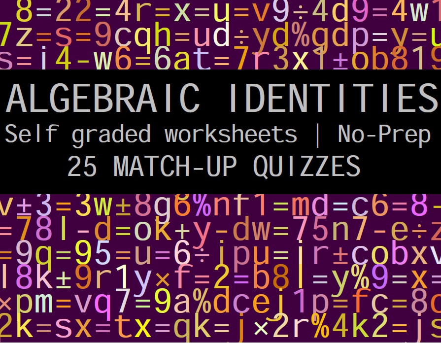 ALGEBRAIC IDENTITIES - MATCHUP QUIZZES