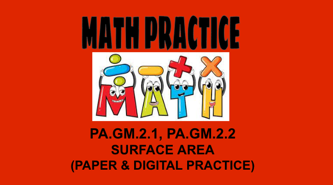 8th Math PA.GM.2.1, PA.GM.2.2 Surface Area (Paper/Digital Practice)