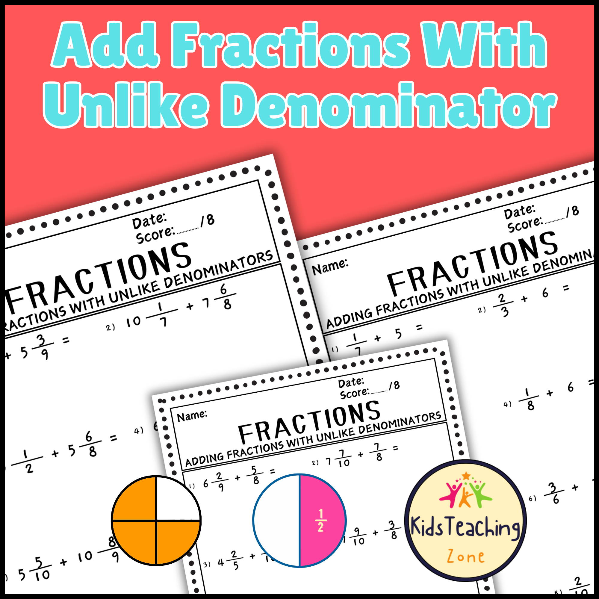 Adding Fractions With Unlike Denominator Worksheets Practice