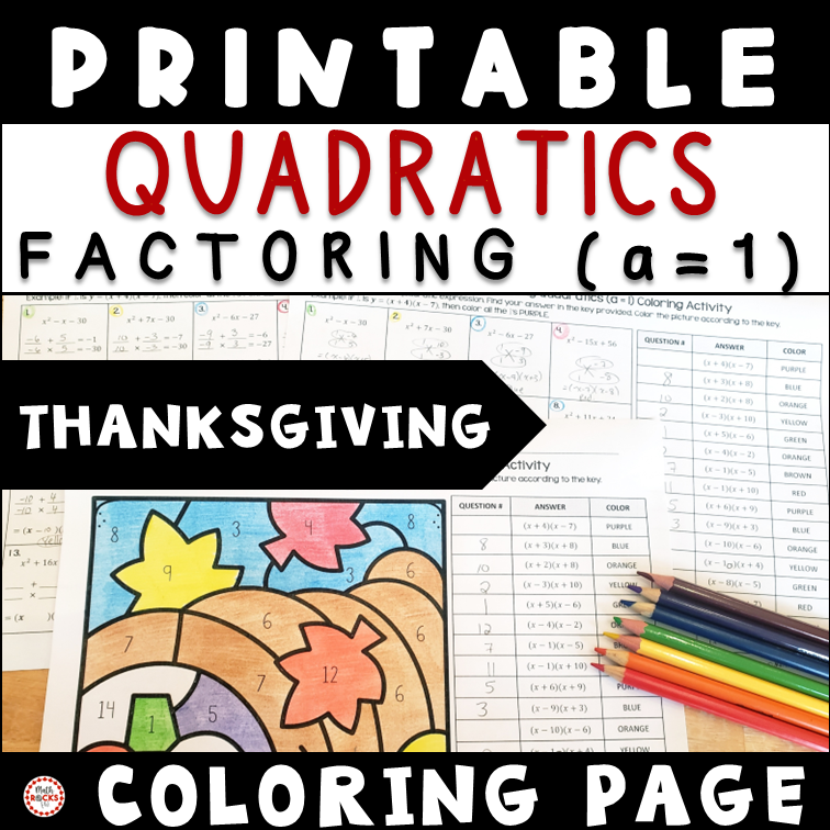 Thanksgiving Quadratics Factor Simple Trinomials a Is 1 Color By Code Algebra 1