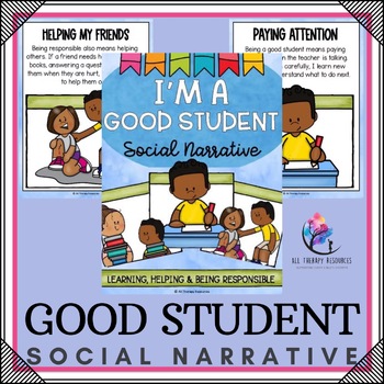I AM A GOOD STUDENT SOCIAL NARRATIVE STORY - Responsible Learner