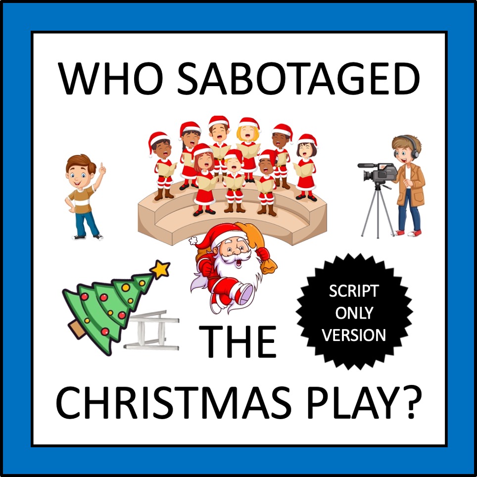 Who Sabotaged the Christmas Play? - a readers theater mystery (script-only version)