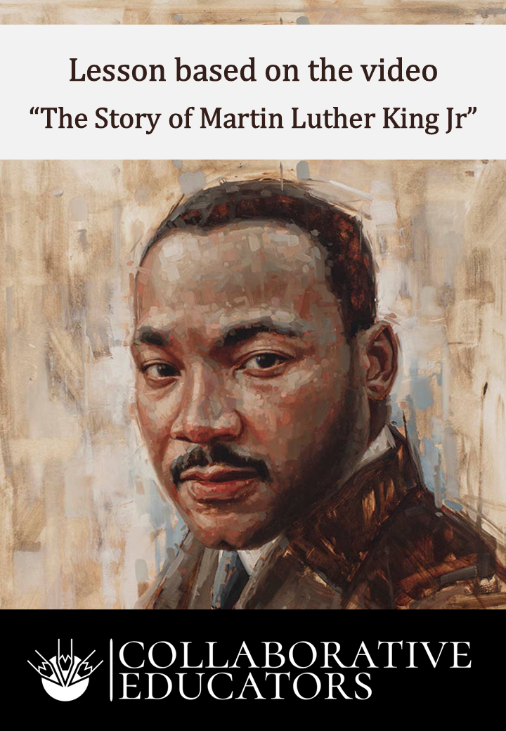 Lesson based on the video “The Story of Martin Luther King Jr."