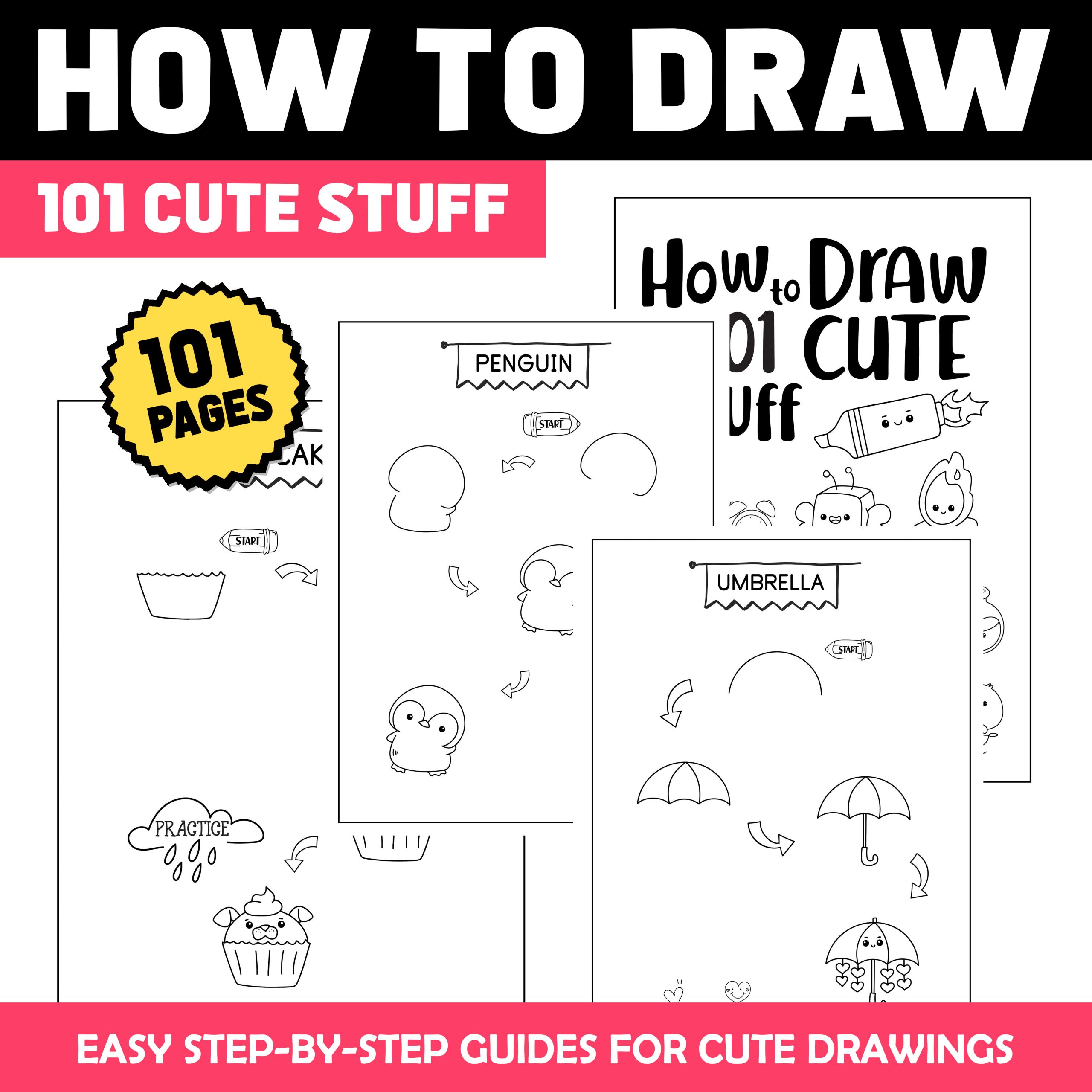 How To Draw 101 Cute Stuff: Easy Step-by-Step Guides for Cute Drawings