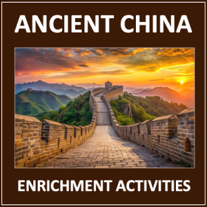 Ancient China - social studies enrichment of an early civilization