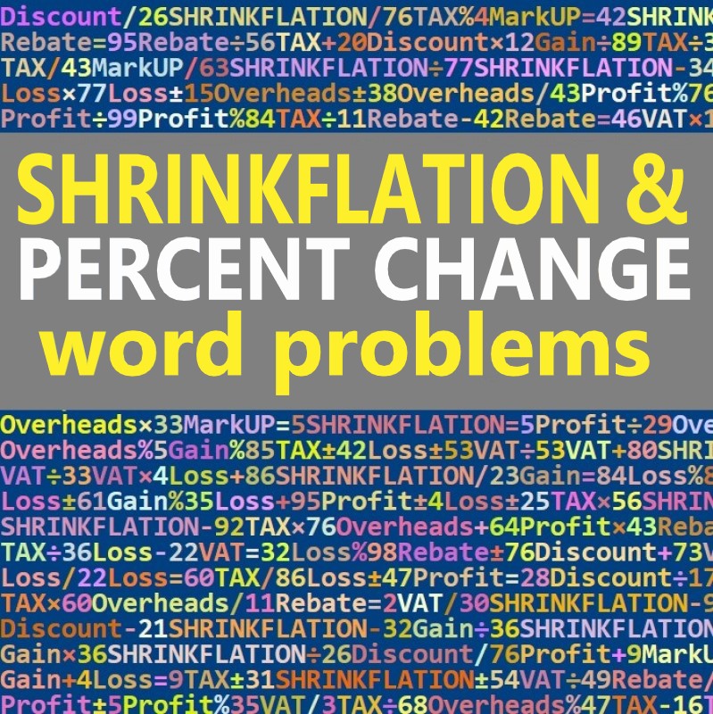 SHRINKFLATION AND PERCENT CHANGE WORD PROBLEMS