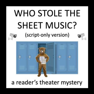 Who Stole the Sheet Music? (script-only version)