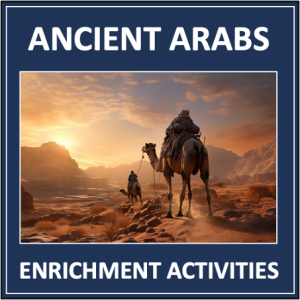 Ancient Arabs - social studies enrichment of a ancient civilization