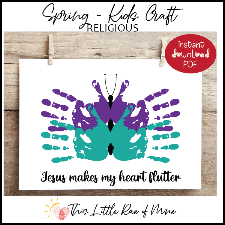 Jesus makes my heart flutter - butterfly - Spring - Handprint Art - printable