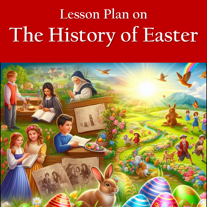 Lesson Plan: The History of Easter