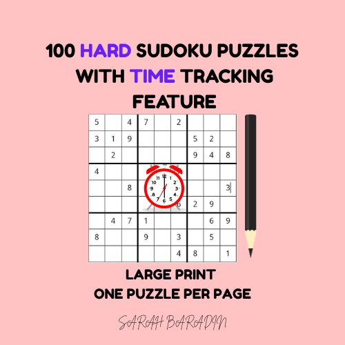 100 Hard Sudoku Puzzles with Time Tracking Feature | Grades 6 and Up – Teens & A