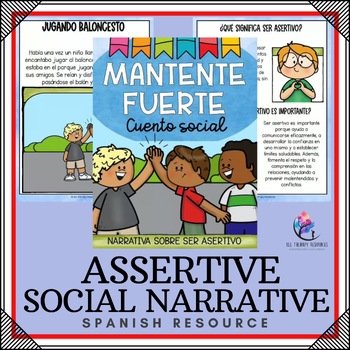 ASSERTIVE SOCIAL NARRATIVE STORY - Core Values & Social Skills Story - SPANISH
