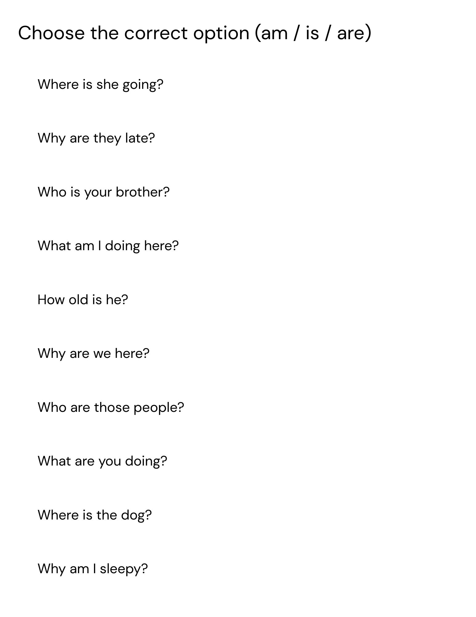 Question Am am, is, are questions exercises with answers - Made By Teachers