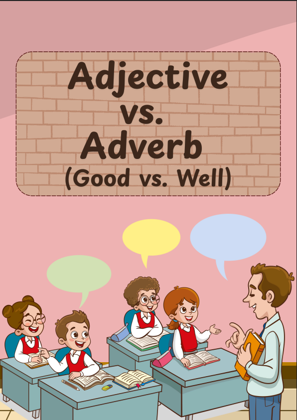 Adjective vs. Adverb: Good vs. Well Grammar Guide