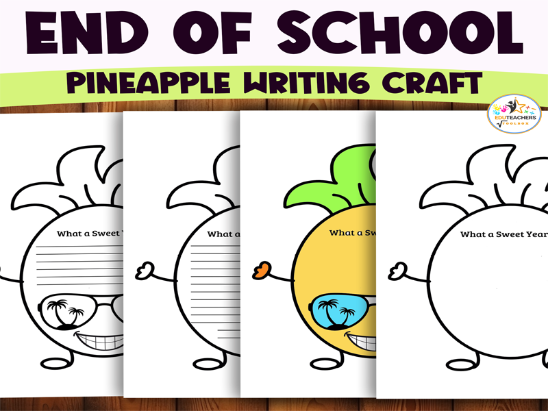 End of Year Pineapple–Writing & Coloring Templates-What a Sweet Year