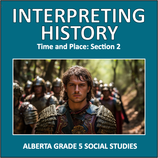Interpreting History - Alberta Grade 5 social studies