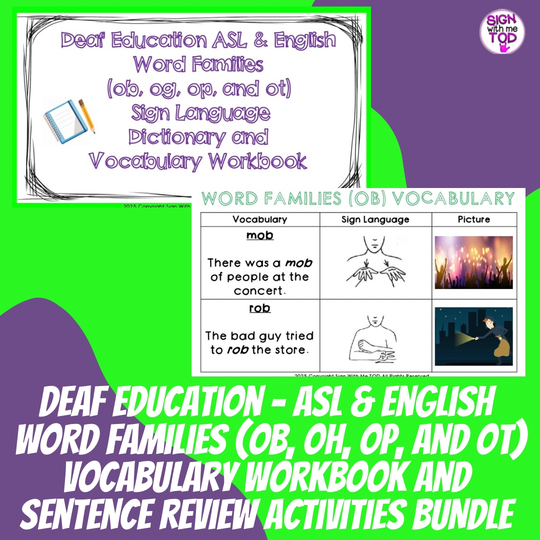 Deaf Education ASL Word Families (ob, og, op, and ot) Vocabulary Workbook BUNDLE