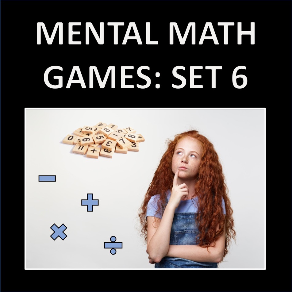 Mental Math Games: Set 6 - ten digital math activities