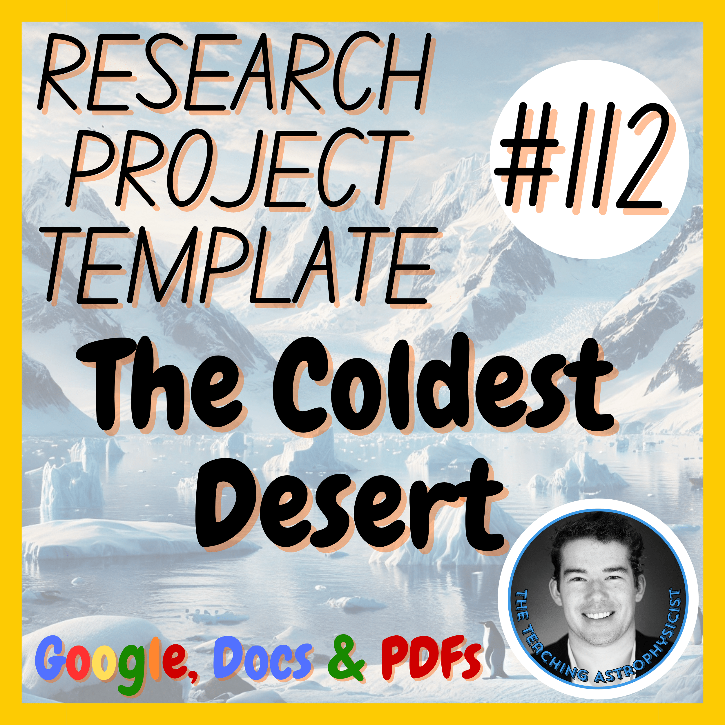 The Coldest Desert | Research Project Template (Webquest) | Digital + Print