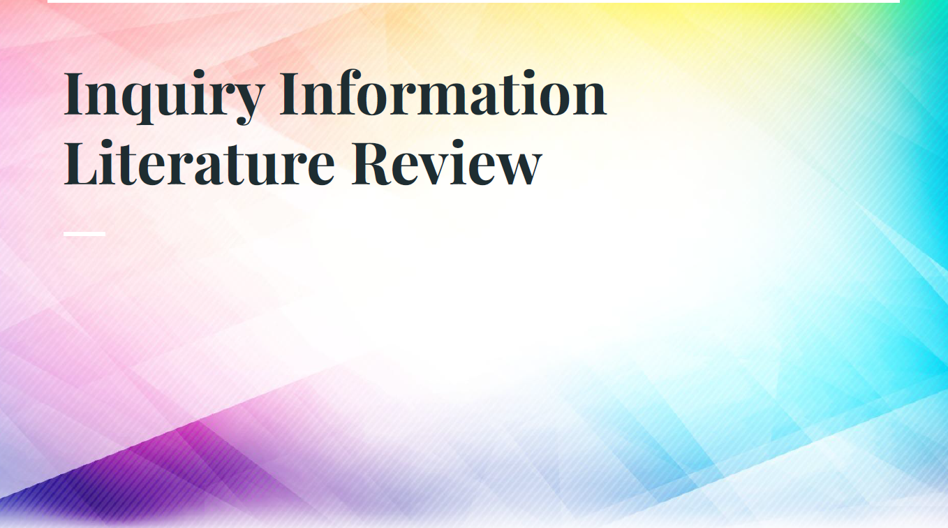 Inquiry and Information Literature Review