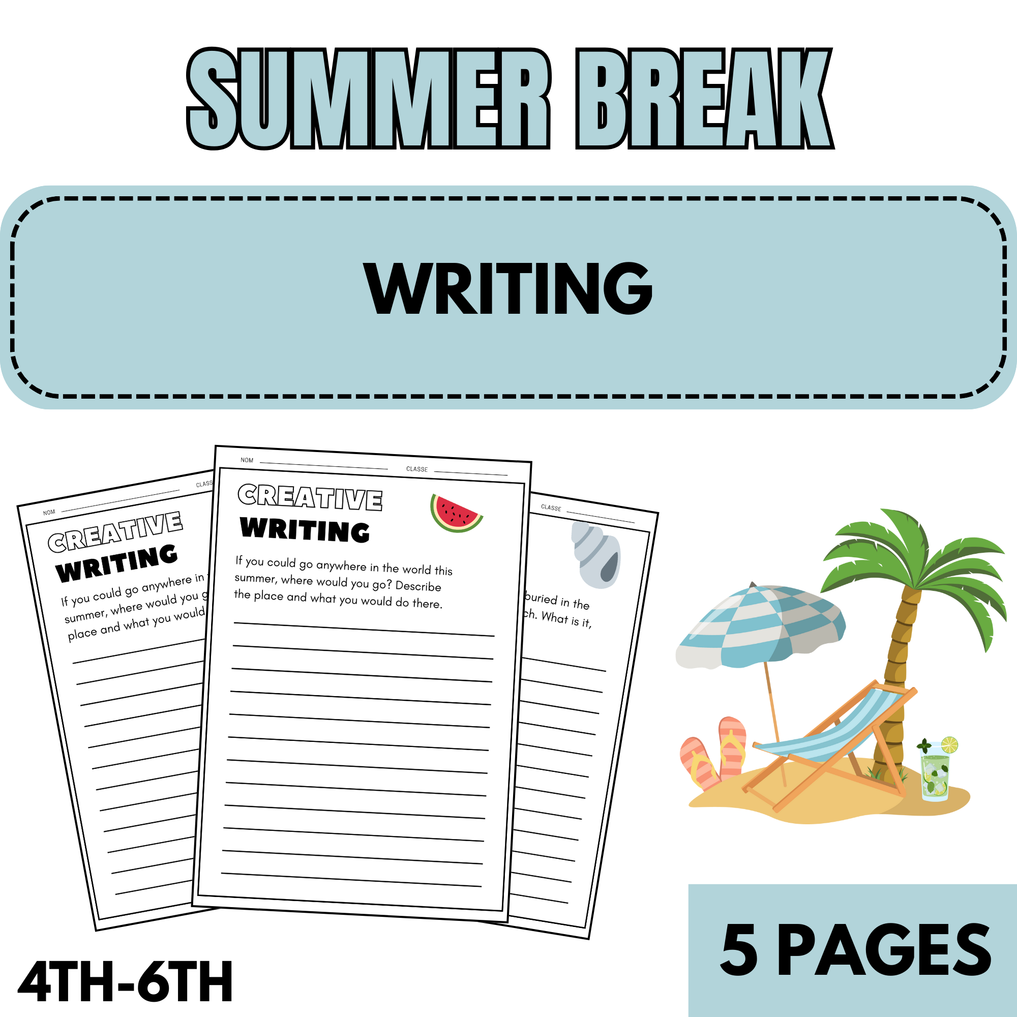 Summer Break Writing Prompts | Reflective & Creative Activities for Grades 4-6 | Printable