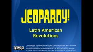 Latin American Revolutions Jeopardy