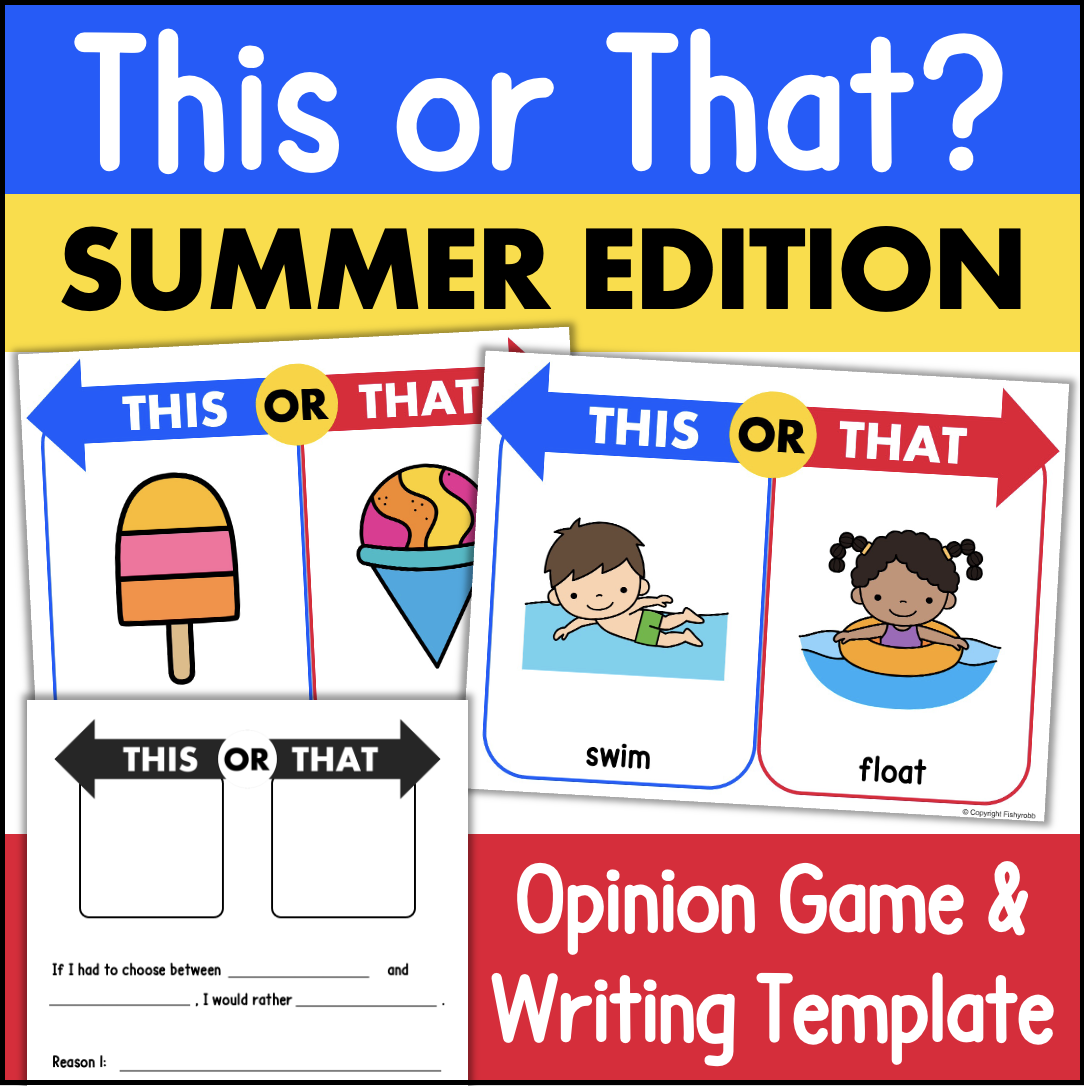 This or That SUMMER Edition Would You Rather Slides & Opinion Writing Worksheets