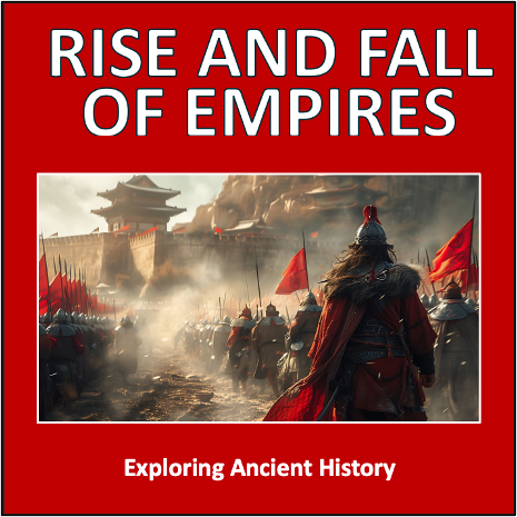 Rise and Fall of Empires - exploring ancient history