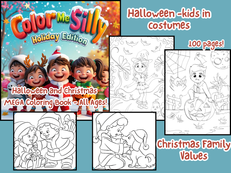 Color Me Silly-Holiday Edition-Halloween and Christmas MEGA Coloring Book - All Ages