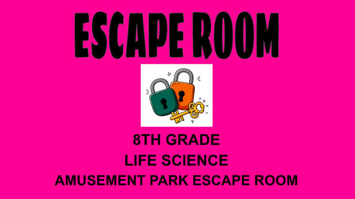 8th Grade Life Science Amusement Park Escape Room