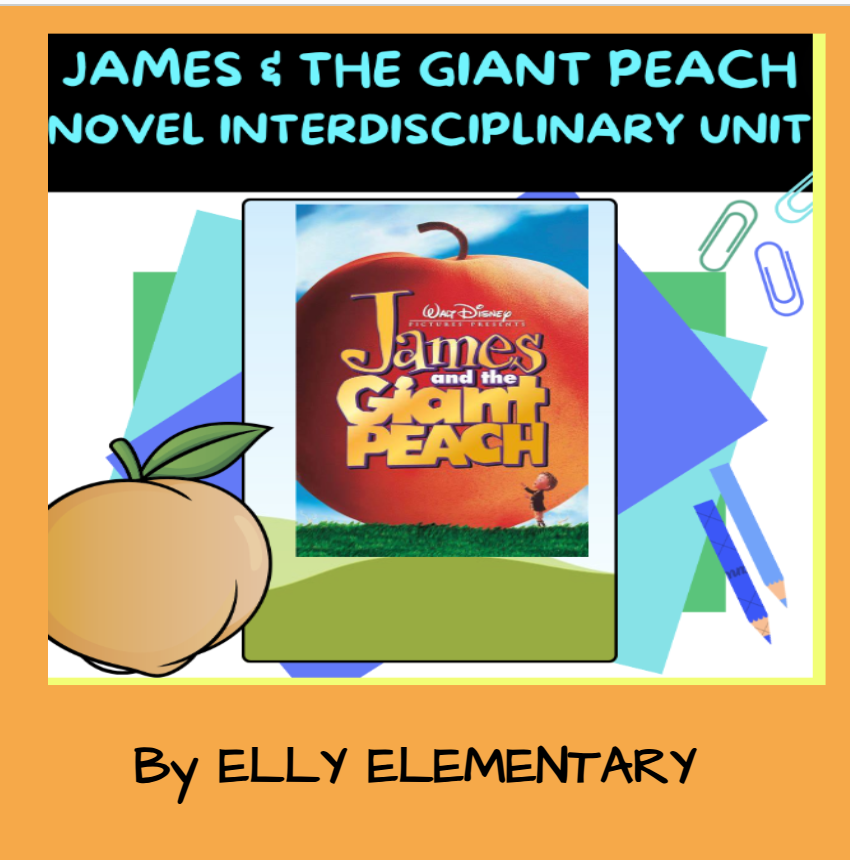 JAMES & THE GIANT PEACH: INTERDISCIPLINARY NOVEL STUDY GUIDE (4TH-5TH)