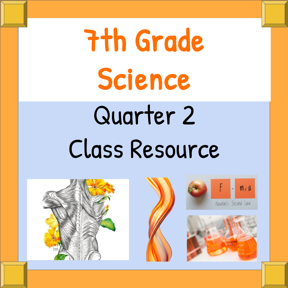 Quarter 2 of 7th Grade Science